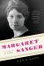 Margaret Sanger : A Life of Passion