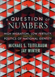 A Question of Numbers : High Migration, Low Fertility and the Politics of National Identity since 1960