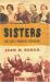 Sisters : The Lives of America's Suffragists