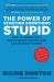 The Power of Starting Something Stupid : How to Crush Fear, Make Dreams Happen, and Live Without Regret