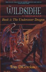 The Wildsidhe Chronicles Bk. 5 : The Undercover Dragon