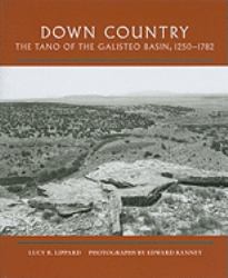 Down Country : The Tano of the Galisteo Basin, 1250-1782