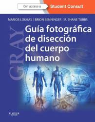 GRAY. Guia fotografica de diseccion del cuerpo humano + StudentConsult