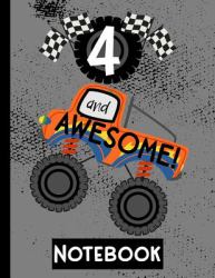 4 and Awesome! Notebook : Blank Lined Truck Notebook for Boys 4 Year Old Birthday: Fun Animals and Monster Trucks Frame Writing Pages