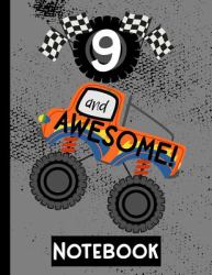 9 and Awesome! Notebook : Blank Lined Truck Notebook for Boys 9 Year Old Birthday: Fun Animals and Monster Trucks Frame Writing Pages