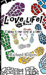 Love Life! : Taking It One Step at a Time