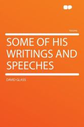 Some of His Writings and Speeches