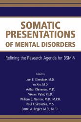 Somatic Presentations of Mental Disorders : Refining the Research Agenda for DSM-V