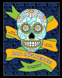 Bad Influence October 2013 : Day of the Dead