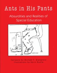 Ants in His Pants : Absurdities and Realities of Special Education