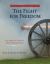 The Fight for Freedom : True Stories of America's War for Independence