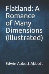 Flatland: a Romance of Many Dimensions (Illustrated)