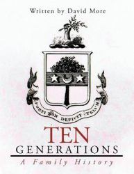 Ten Generations : A Family History