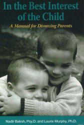 In the Best Interest of the Child : A Manual for Divorcing Parents