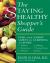 The Staying Healthy Shopper's Guide : Feed Your Family Safely