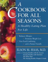 A Cookbook for All Seasons : A Healthy Eating Plan for Life