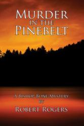 Murder in the Pinebelt : A Bishopbone Murder Mystery