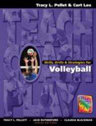 Skills, Drills and Strategies for Volleyball