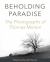 Beholding Paradise : The Photographs of Thomas Merton