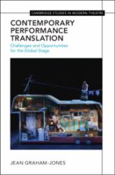 Contemporary Performance Translation : Challenges and Opportunities for the Global Stage