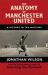 The Anatomy of Manchester United : A History in Ten Matches