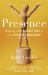 Presence : Unlock Your Inner Confidence to Embrace Life's Biggest Challenges