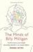 The Minds of Billy Milligan : The Book That Inspired the Hit Series the Crowded Room Starring Tom Holland