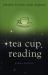 Tea Cup Reading, Orion Plain and Simple