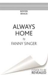 Always Home : A Daughter's Culinary Memoir