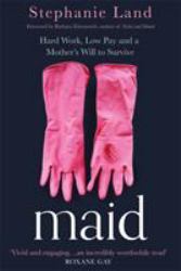 Maid : A Barack Obama Summer Reading Pick and Now a Major Netflix Series!