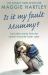 Is It My Fault Mummy? : And Other True Stories from the Nation's Favourite Foster Carer