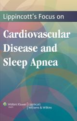 Lippincott's Focus on Cardiovascular Disease and Sleep Apnea