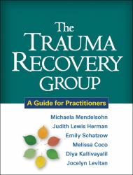 The Trauma Recovery Group : A Guide for Practitioners