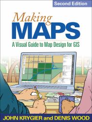 Making Maps, Second Edition : A Visual Guide to Map Design for GIS