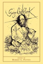 George Cruikshank : A Revaluation - Updated Edition