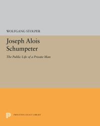 Joseph Alois Schumpeter : The Public Life of a Private Man