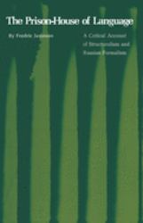 The Prison-House of Language : A Critical Account of Structuralism and Russian Formalism