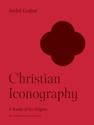 Christian Iconography : A Study of Its Origins