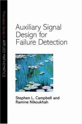 Auxiliary Signal Design for Failure Detection