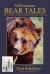 Yellowstone Bear Tales : Adventures, Mishaps, and Discoveries among the World's Most Famous Bears