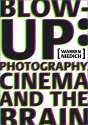 Warren Neidich's Blow Up : Photography, Cinema and the Brain