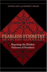 Fearless Symmetry : Exposing the Hidden Patterns of Numbers