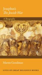 Josephus's the Jewish War : A Biography