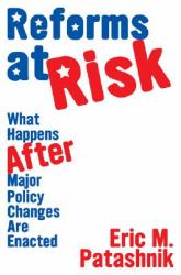 Reforms at Risk : What Happens after Major Policy Changes Are Enacted