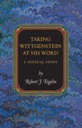 Taking Wittgenstein at His Word : A Textual Study