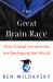 The Great Brain Race : How Global Universities Are Reshaping the World