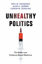 Unhealthy Politics : The Battle over Evidence-Based Medicine