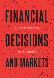 Financial Decisions and Markets : A Course in Asset Pricing