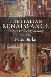 The Italian Renaissance : Culture and Society in Italy - Third Edition