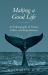 Making a Good Life : An Ethnography of Nature, Ethics, and Reproduction